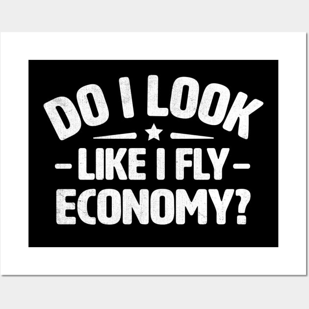 Do I Look Like I Fly Economy Wall Art by TheDesignDepot